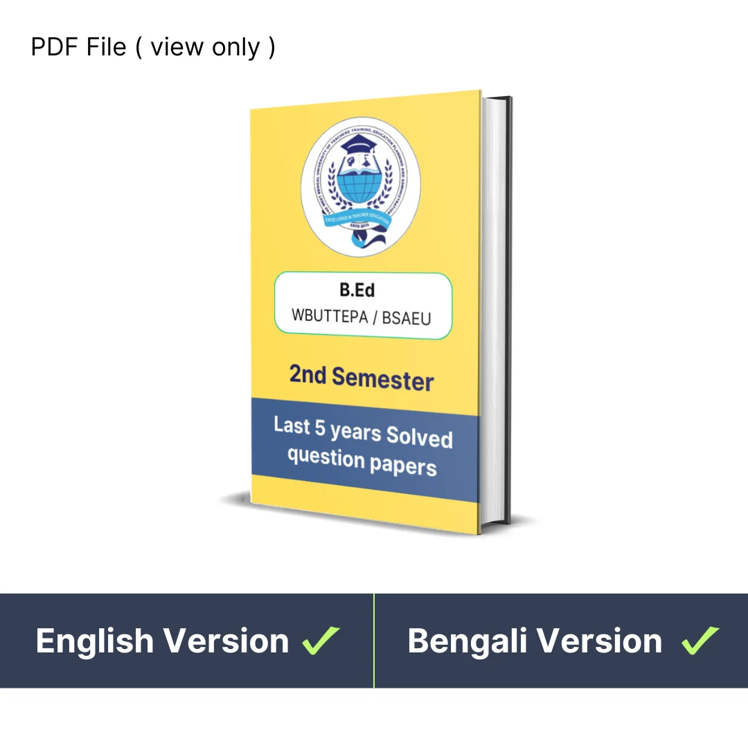 B.Ed 2nd Semester Last 5 Year Solved Question Papers Ebook – WBUTTEPA ...