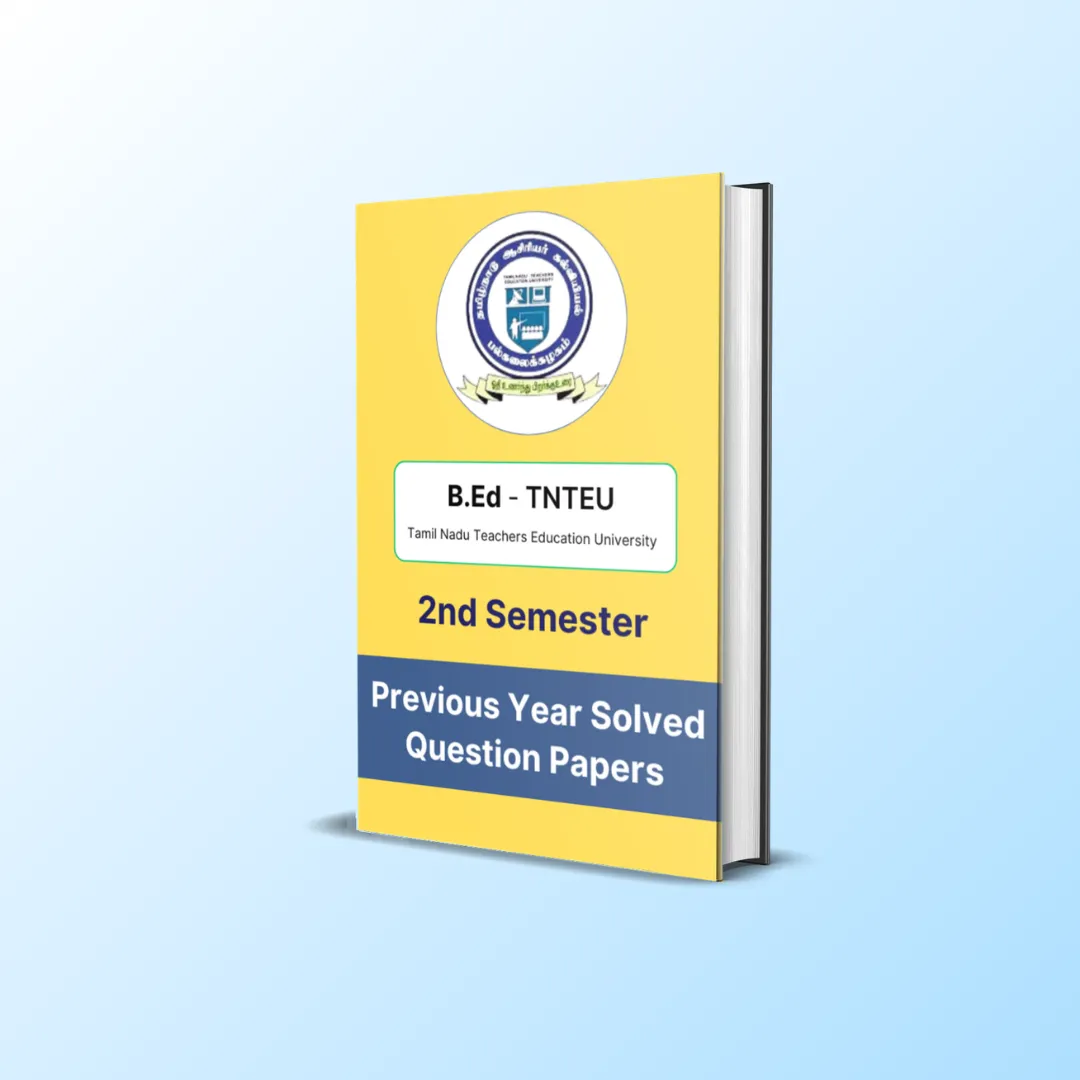 TNTEU B.Ed 2nd Semester Previous Year Solved Question Papers eBook