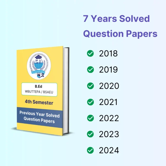 B.Ed 4th Semester Previous Year Solved Question Papers ebook – WBUTTEPA / BSAEU - Image 4