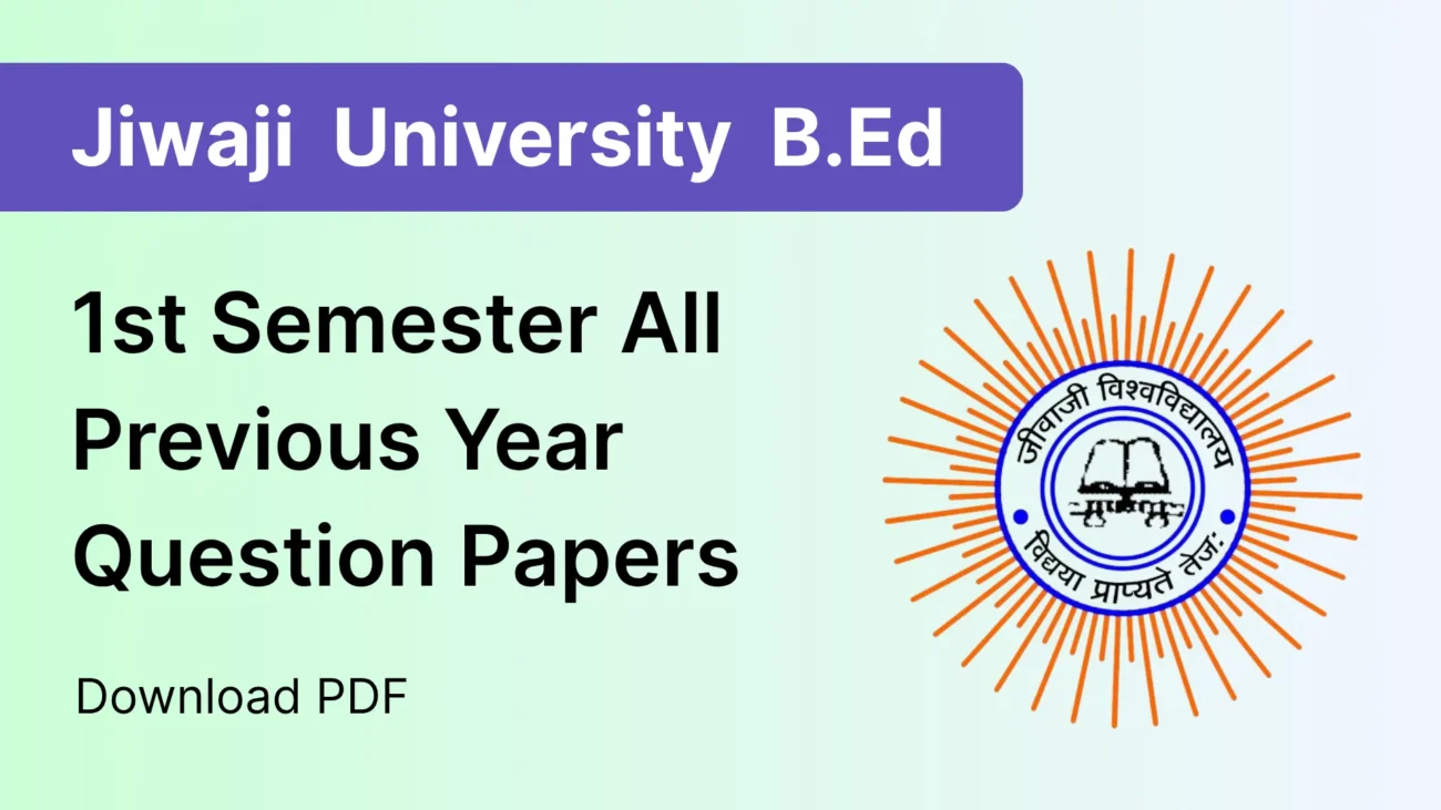Cover image for Jiwaji University B.Ed 1st Semester Previous Year Question Papers with download PDF option and jiwaji university logo