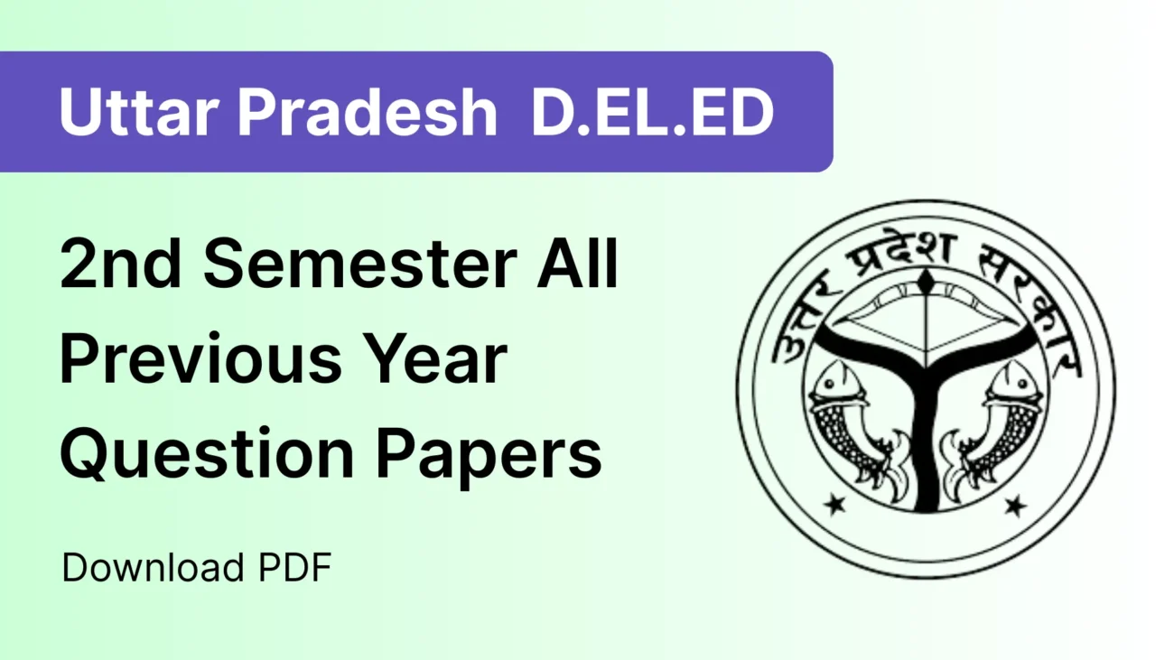 Uttar Pradesh D.El.Ed 2nd Semester previous year question papers PDF download with official UP government logo