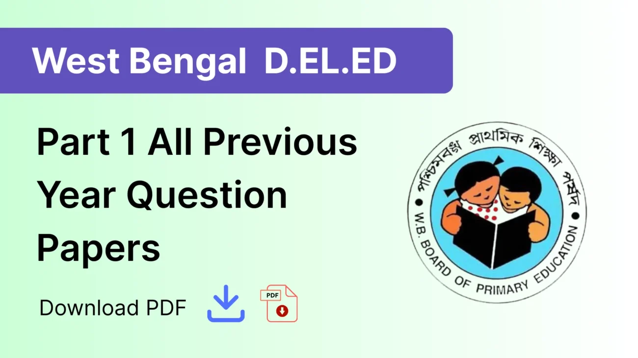 Banner of West Bengal D.El.Ed Part 1 previous year question papers with PDF download option and WBBPE logo