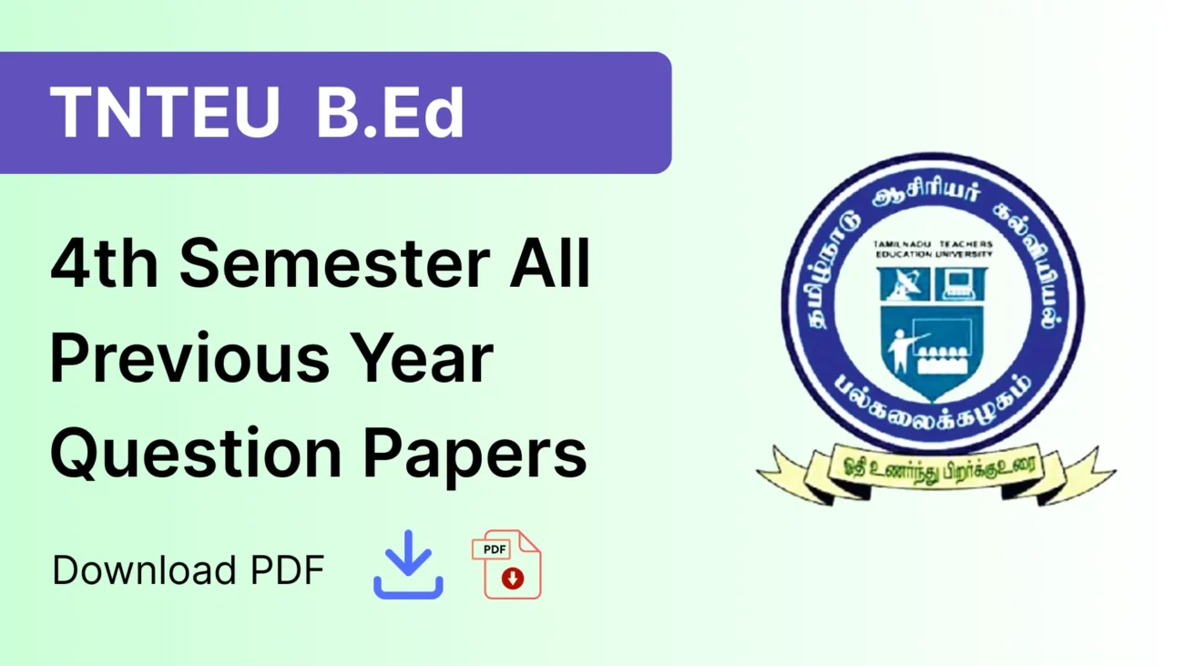 TNTEU B.Ed 4th Semester previous year question papers banner with PDF download option and Tamil Nadu Teachers Education University logo