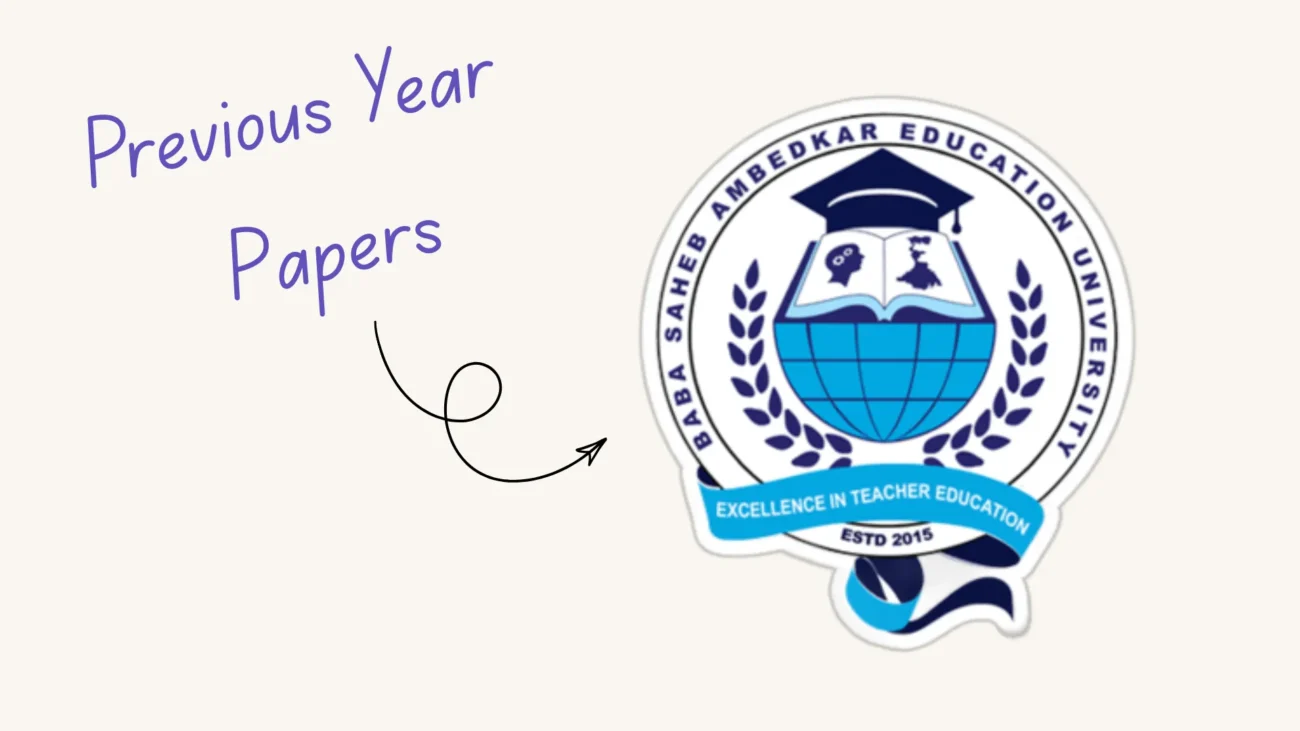 BSAEU Previous Year Question Papers PDF for B.Ed students West Bengal – Baba Saheb Ambedkar Education University